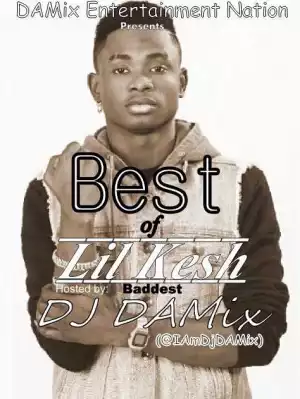 DJ Damix - Best of Lil Kesh Mix